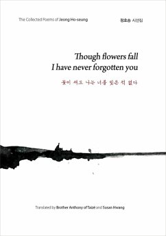 Though Flowers Fall I Have Never Forgotten You (꽃이 져도 나는 너를 잊은 적 없다) (eBook, ePUB) - Ho-Seung, Jeong