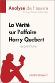 La Vérité sur l'affaire Harry Quebert (Analyse de l'oeuvre) (eBook, ePUB)