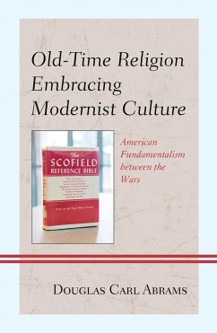 Old-Time Religion Embracing Modernist Culture (eBook, ePUB) - Abrams, Douglas Carl