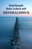 Entrümple dein Leben mit Minimalismus (eBook, ePUB)