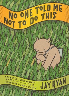 No One Told Me Not to Do This: Selected Screenprints, 2009-2015 (eBook, ePUB) - Ryan, Jay