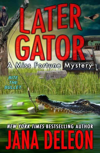 Later Gator (Miss Fortune Series, #9) (eBook, ePUB) Later Gator (Miss Fortune Series, #9) (eBook, ePUB)