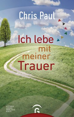 Ich lebe mit meiner Trauer (eBook, ePUB) - Paul, Chris