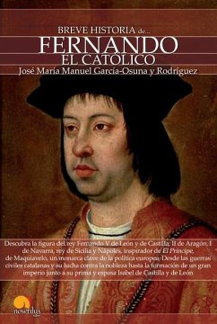 Breve Historia de Fernando El Católico - Manuel García, José María