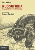Russofobia. Mille anni di diffidenza Russofobia. Mille anni di diffidenza