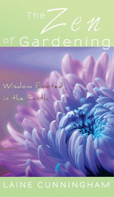 The Zen of Gardening - Cunningham, Laine