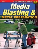 Media Blasting & Metal Preparation (eBook, ePUB) Media Blasting & Metal Preparation (eBook, ePUB)