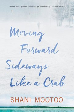 Moving Forward Sideways Like a Crab (eBook, ePUB) - Mootoo, Shani