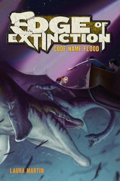 Edge of Extinction #2: Code Name Flood (eBook, ePUB) - Martin, Laura