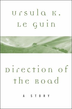 Direction of the Road (eBook, ePUB) - Le Guin, Ursula K.