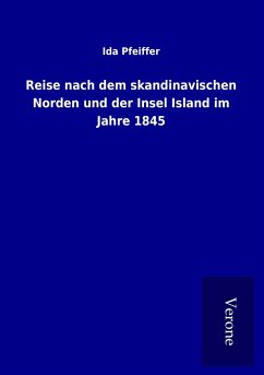 Reise nach dem skandinavischen Norden und der Insel Island im Jahre 1845