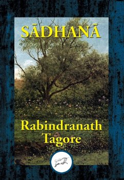 Sadhana (eBook, ePUB) - Tagore, Rabindranath