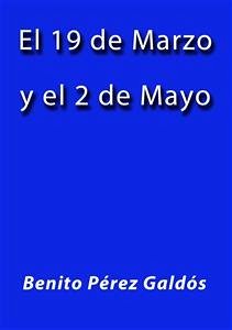 El 19 de Marzo y el 2 de Mayo (eBook, ePUB) - Pérez Galdós, Benito