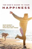 The Dog's Guide to Your Happiness (eBook, ePUB)