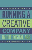 Running a Creative Company in the Digital Age (eBook, ePUB)