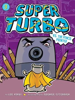 Super Turbo vs. the Pencil Pointer (eBook, ePUB) - Kirby, Lee