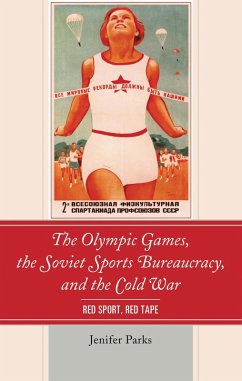 Cover The Olympic Games, the Soviet Sports Bureaucracy, and the Cold War (eBook, ePUB)