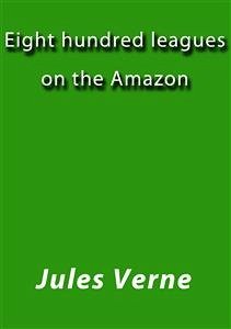 Cover Eight hundred leagues on the Amazon (eBook, ePUB)