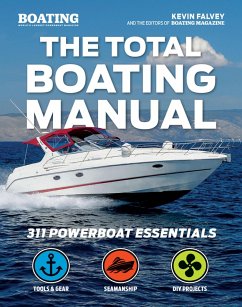 The Total Boating Manual (eBook, ePUB) - Falvey, Kevin; The Editors of Boating Magazine The Total Boating Manual (eBook, ePUB) - Falvey, Kevin; The Editors of Boating Magazine
