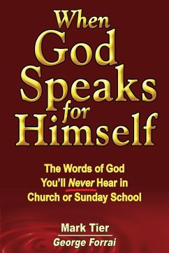 When God Speaks for Himself - Tier, Mark; Forrai, George