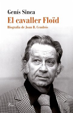 El cavaller Floïd : Biografia de Joan B. Cendrós - Sinca, Genís