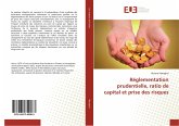 Réglementation prudentielle, ratio de capital et prise des risques Réglementation prudentielle, ratio de capital et prise des risques