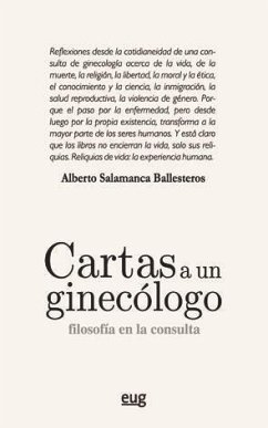 Cartas a un ginecólogo : filosofía en la consulta - Salamanca Ballesteros, Alberto