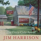 The Coca-Cola Art of Jim Harrison (eBook, ePUB)