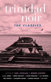 Trinidad Noir: The Classics (eBook, ePUB)