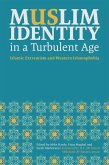 Muslim Identity in a Turbulent Age (eBook, ePUB)