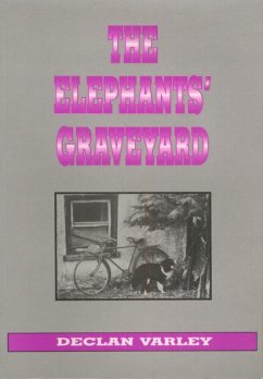 Elephants' Graveyard (eBook, ePUB) - Varley, Declan Elephants' Graveyard (eBook, ePUB) - Varley, Declan