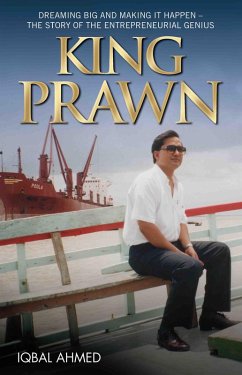 Cover King Prawn - Dreaming Big and Making It Happen: The Story of the Entreprenurial Genius (eBook, ePUB)