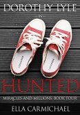 Dorothy Lyle In Hunted (The Miracles and Millions Saga, #4) (eBook, ePUB)