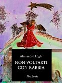 Non voltarti con rabbia (eBook, ePUB)