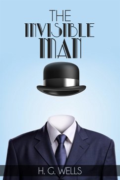The Invisible Man (eBook, ePUB) - G. Wells, H.