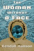 The Woman Without a Face (Jack Craft Mystery, #1) (eBook, ePUB) The Woman Without a Face (Jack Craft Mystery, #1) (eBook, ePUB)