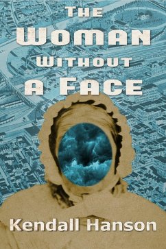 The Woman Without a Face (Jack Craft Mystery, #1) (eBook, ePUB) - Hanson, Kendall