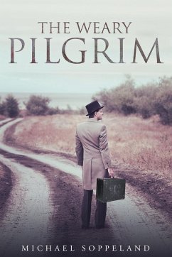 The Weary Pilgrim - Soppeland, Michael