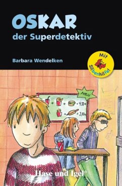 Oskar, der Superdetektiv / Silbenhilfe - Wendelken, Barbara