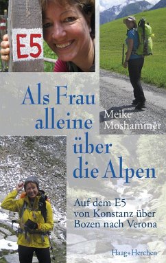 Als Frau alleine über die Alpen - Moshammer, Meike