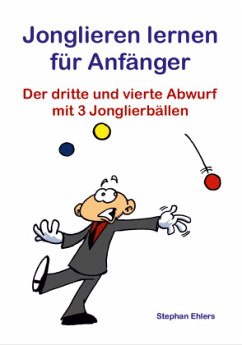 Jonglieren lernen für Anfänger (Broschüre) - Ehlers, Stephan