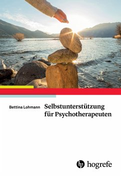 Selbstunterstützung für Psychotherapeuten - Lohmann, Bettina