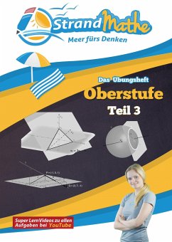 Mathematik Oberstufe Teil 3 - Vektorrechnung Abitur StrandMathe Übungsheft und Lernheft Gymnasium Klasse 12/13: Matheaufgaben der Schule üben - Lernvideos - Lösungswege - Rechenschritte - Hotop, Christian;Zimmermann, Conrad