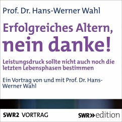 Erfolgreiches Altern, nein danke! (MP3-Download) - Wahl, Hans-Werner