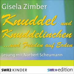 Knuddel und Knuddelinchen…und Frieden auf Erden (MP3-Download) - Zimber, Gisela