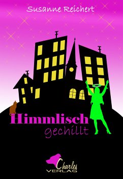 Himmlisch gechillt (eBook, ePUB) - Reichert, Susanne