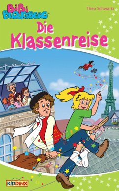 Bibi Blocksberg - Die Klassenreise (eBook, ePUB) - Schwartz, Theo