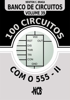 100 Circuitos com 555 - II (eBook, ePUB) - Braga, Newton C.