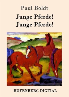 Junge Pferde! Junge Pferde! (eBook, ePUB) - Paul Boldt