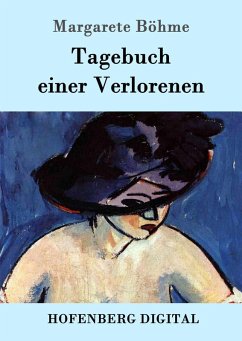 Tagebuch einer Verlorenen (eBook, ePUB) - Böhme, Margarete
